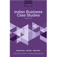 Indian Business Case Studies Volume V by Praveen, Roopa; Aher, Dilip; Anute, Nilesh, 9780192869418