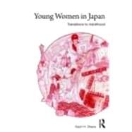Young Women in Japan: Transitions to Adulthood by Okano; Kaori, 9780415469418