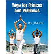 Yoga For Fitness And Wellness by Dykema, Ravi, 9780534579418
