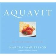 Aquavit and the New Scandinavian Cuisine by Samuelsson, Marcus, 9780618109418