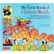 My First Book of Chinese Words by Wu, Faye-lynn; Padron, Aya, 9780804849418
