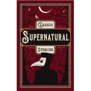 Classic Supernatural Stories (Barnes & Noble Collectible Editions) by NA, 9781435169418