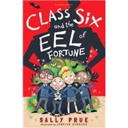 Class Six and the Eel of Fortune by Sally Prue, 9781472939418