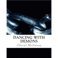 Dancing With Demons by Hollaway, Cheryl, 9781503169418