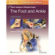 Master Techniques in Orthopaedic Surgery: The Foot and Ankle: Print + eBook with Multimedia by Ellis, Scott, 9781975199418