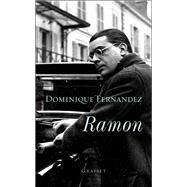 Ramon by Dominique Fernandez, 9782246739418