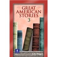Great American Stories 3 by Draper, C. G., 9780130619419