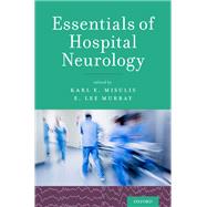 Essentials of Hospital Neurology by Misulis, Karl E.; Murray, E. Lee, 9780190259419