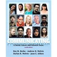 Communicating: A Social, Career, and Cultural Focus by Wolvin; Andrew, 9780205029419