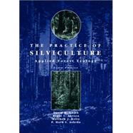 The Practice of Silviculture: Applied Forest Ecology, 9th Edition by David M. Smith (Emeritus, Yale Univ.); Bruce C. Larson (Yale Univ.); Matthew J. Kelty (Univ. of Massachusetts); P. Mark S. Ashton (Yale Univ.), 9780471109419