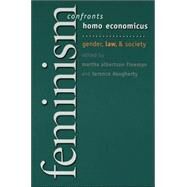 Feminism Confronts Homo Economicus by Fineman, Martha Albertson; DOUGHERTY, TERENCE, 9780801489419