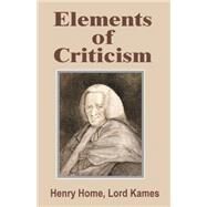 Elements of Criticism by Home, Lord Kames Henry, 9780898759419