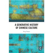 A Generative History of Chinese Culture by Feng Tianyu, 9781040599419