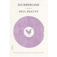 Slumberland by Paul Beatty, 9781250789419