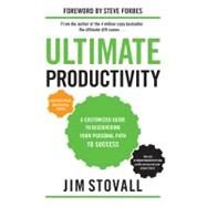Ultimate Productivity : A Customized Guide to Success Through Motivation, Communication, and Implementation by Stovall, Jim, 9781418569419