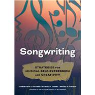 Songwriting Strategies for Musical Self-Expression and Creativity by Hauser, Christian V.; Tomal, Daniel R.; Rajan, Rekha S.; Peterik, Jim; Thomas, BJ, 9781475829419
