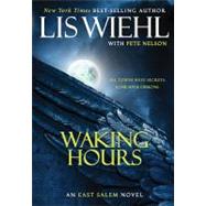 Waking Hours (The East Salem Trilogy) by Unknown, 9781595549419