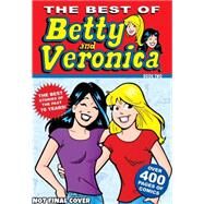 The Best of Betty & Veronica Comics 2 by Unknown, 9781627389419