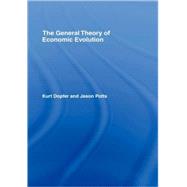 The General Theory of Economic Evolution by Dopfer; Kurt, 9780415279420