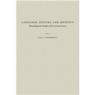 Language, History, and Identity by Kroskrity, Paul V., 9780816539420