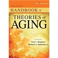 Handbook of Theories of Aging by Bengtson, Vern L., Ph.D., 9780826129420