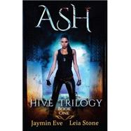 Ash by Eve, Jaymin; Stone, Leia, 9781522859420