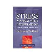 Stress Management Intervention for Women with Breast Cancer: Participant's Workbook by Antoni, Michael H., 9781557989420