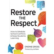 Restore the Respect by Gross, Ondine G.; Baker, Jed, 9781598579420