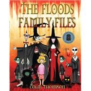 The Floods: Family Files by Thompson, Colin; Thompson, Colin, 9781864719420