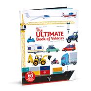 The Ultimate Book of Vehicles From Around the World by Baumann, Anne-Sophie; Balicevic, Didier, 9782848019420