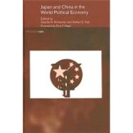 Japan and China in the World Political Economy by Pekkanen, Saadia M.; Tsai, Kellee, 9780203099421