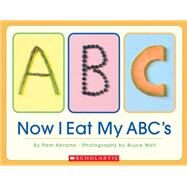 Now I Eat My ABC's by Abrams, Pam; Wolf, Bruce, 9780439649421