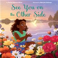 See You on the Other Side by Minor, Rachel Montez; Rahman, Mariyah, 9780593309421
