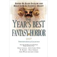 The Year's Best Fantasy and Horror 2007 20th Annual Collection by Datlow, Ellen; Link, Kelly; Grant, Gavin, 9780312369422