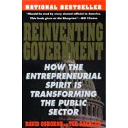 Reinventing Government : The Five Strategies for Reinventing Government by Osborne, David; Gaebler, Ted, 9780452269422