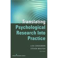 Translating Psychological Research into Practice by Grossman, Lisa, Ph.D., 9780826109422