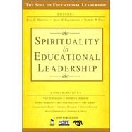 Spirituality in Educational Leadership by Paul D. Houston, 9781412949422