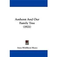 Amherst and Our Family Tree by Means, Anne Middleton, 9781437489422