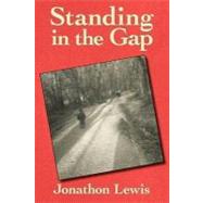 Standing in the Gap by Lewis, Jonathon, 9781452549422