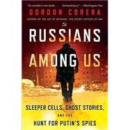 Russians Among Us by Gordon Corera, 9780062889423