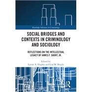Social Bridges and Contexts in Criminology and Sociology by Lorine A. Hughes; Lisa M. Broidy, 9780367359423