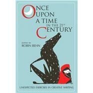Once upon a Time in the Twenty-first Century by Behn, Robin; Behn, Robin; Aardsma, Kristin (CON); Adams, Rachel (CON); Bailey, Jessica Leigh (CON), 9780817359423