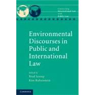 Environmental Discourses in Public and International Law by Jessup, Brad; Rubenstein, Kim, 9781107019423