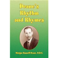 Deane's Rhythm and Rhymes by MORGAN RUSSELL DEANE DDS, 9781436319423