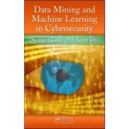 Data Mining and Machine Learning in Cybersecurity by Dua; Sumeet, 9781439839423