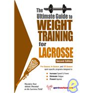 Ultimate Guide to Weight Training for Lacrosse by Price, Robert G., 9781932549423