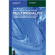 Multimodality by Bateman, John; Wildfeuer, Janina; Hiippala, Tuomo, 9783110479423
