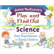 Janice Vancleave's Play and Find Out About Science by VanCleave, Janice Pratt; Tusan, Stan, 9780471129424