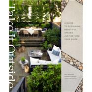 Take It Outside A Guide to Designing Beautiful Spaces Just Beyond Your Door: An Interior Design Book by Brasier, Mel; Magee, Garrett; DeSantis, James, 9780593139424