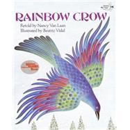 Rainbow Crow by VAN LAAN, NANCY, 9780679819424